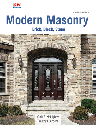 Modern Masonry: Brick, Block, Stone - Clois E. Kicklighter