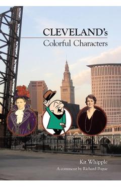 Poza produsului Cleveland's Colorful Characters - Kit Whipple