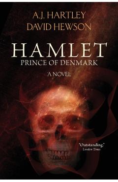 Hamlet, Prince of Denmark - A. J. Hartley