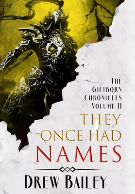 They Once Had Names - Drew Bailey