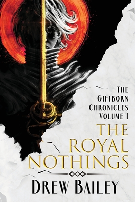 The Royal Nothings - Drew Bailey