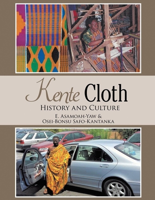 Kente Cloth: New Edition - Ernest Asamoah-yaw