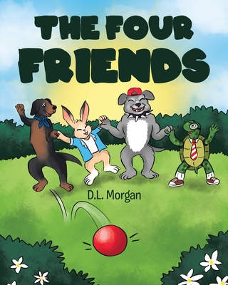 The Four Friends - D. L. Morgan
