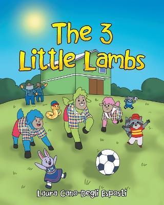 Coperta cărții 'The 3 Little Lambs - Laura Cano-degli Esposti'