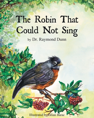The Robin That Could Not Sing - Raymond Dunn