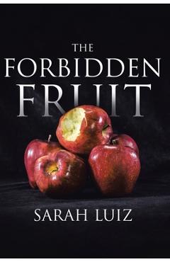 Coperta cărții 'The Forbidden Fruit - Sarah Luiz'