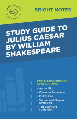 Study Guide to Julius Caesar by William Shakespeare - Intelligent Education