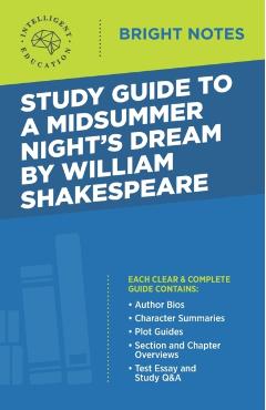 Study Guide to A Midsummer Night's Dream by William Shakespeare - Intelligent Education