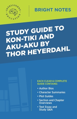 Study Guide to Kon-Tiki and Aku-Aku by Thor Heyerdahl - Intelligent Education