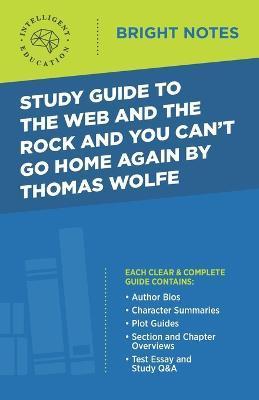 Study Guide to The Web and the Rock and You Can't Go Home Again by Thomas Wolfe - Intelligent Education