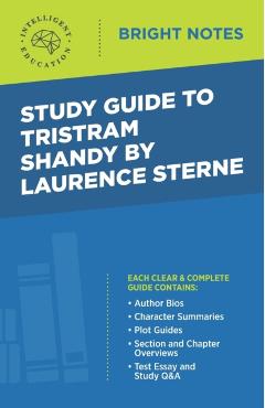Study Guide to Tristram Shandy by Laurence Sterne - Intelligent Education