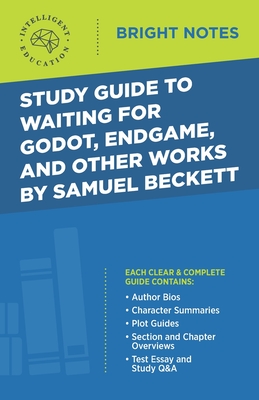 Study Guide to Waiting for Godot, Endgame, and Other Works by Samuel Beckett - Intelligent Education