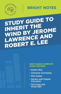 Study Guide to Inherit the Wind by Jerome Lawrence and Robert E. Lee - Intelligent Education