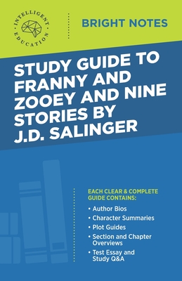 Study Guide to Franny and Zooey and Nine Stories by J.D. Salinger - Intelligent Education