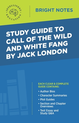 Study Guide to Call of the Wild and White Fang by Jack London - Intelligent Education