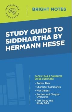 Study Guide to Siddhartha by Hermann Hesse - Intelligent Education
