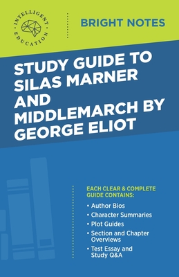 Study Guide to Silas Marner and Middlemarch by George Eliot - Intelligent Education