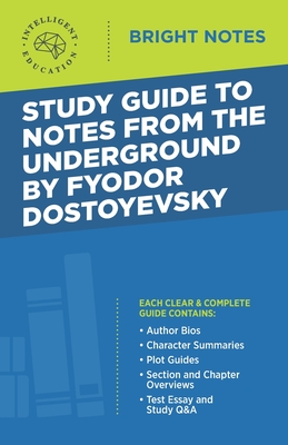 Study Guide to Notes From the Underground by Fyodor Dostoyevsky - Intelligent Education