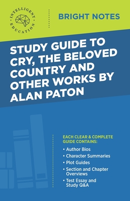 Study Guide to Cry, The Beloved Country and Other Works by Alan Paton - Intelligent Education