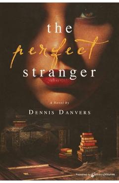 Coperta cărții 'The Perfect Stranger - Dennis Danvers'
