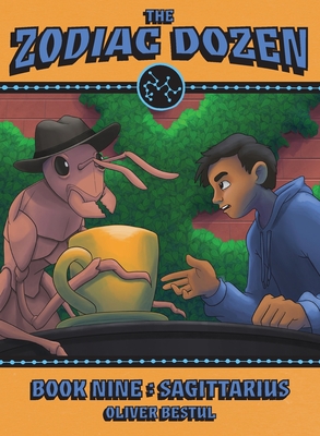 Sagittarius: Book Nine in the Zodiac Dozen Series - Oliver Bestul