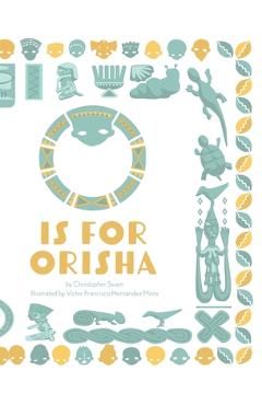 Coperta cărții 'O is for Orisha - Christopher Swain'