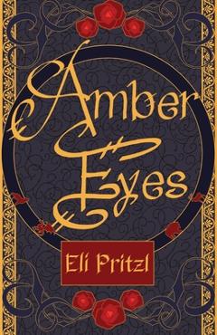 Coperta cărții 'Amber Eyes - Eli Pritzl'