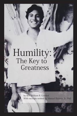Humility: The Key to Greatness - William R. Grimbol