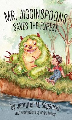 Mr. Jigginspoons Saves the Forest - Jennifer Sepanski