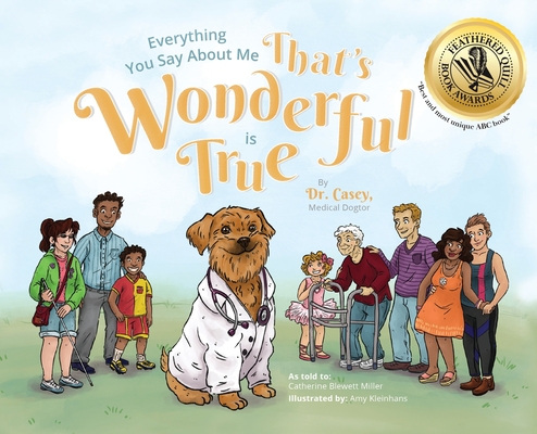 Everything You Say About Me That's Wonderful is True - Dr Casey