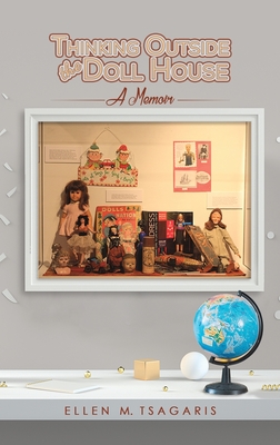 Thinking Outside the Doll House - Ellen M. Tsagaris