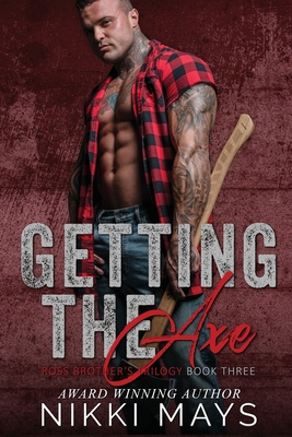 Getting the Axe - Nikki Mays