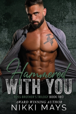 Hammered with You - Nikki Mays