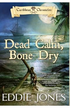 Coperta cărții 'Dead Calm, Bone Dry - Eddie Jones'
