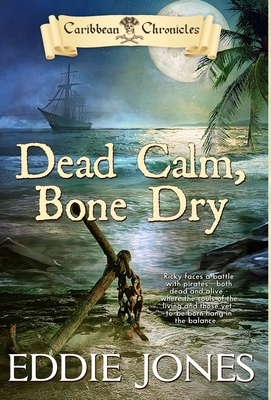 Coperta cărții 'Dead Calm, Bone Dry - Eddie Jones'