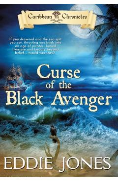 Coperta cărții 'Curse of the Black Avenger - Eddie Jones'