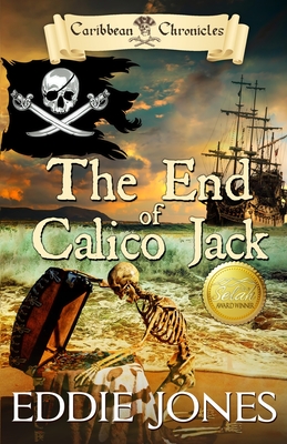 Coperta cărții 'The End of Calico Jack - Eddie Jones'