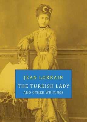 The Turkish Lady and Other Writings - Jean Lorrain