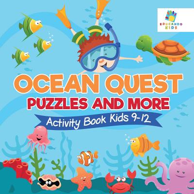 Ocean Quest Puzzles and More Activity Book Kids 9-12 - Educando Kids
