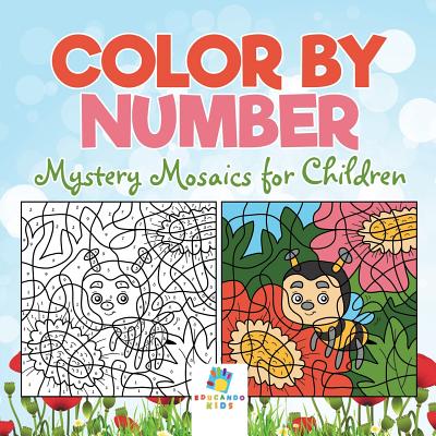 Color by Number Mystery Mosaics for Children - Educando Kids