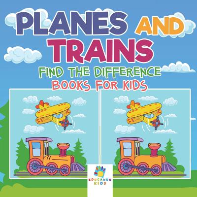 Planes and Trains Find the Difference Books for Kids - Educando Kids