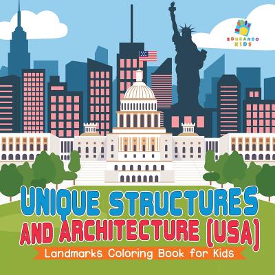 Unique Structures and Architecture (USA) - Landmarks Coloring Book for Kids - Educando Kids