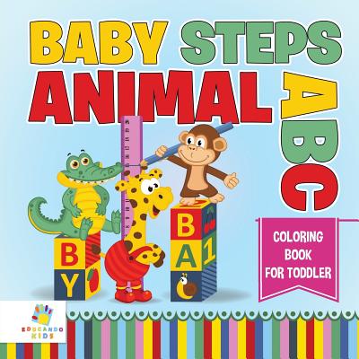 Baby Steps Animal ABC - Coloring Book for Toddler - Educando Kids