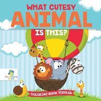 What Cutesy Animal is This? Coloring Book Toddler - Educando Kids