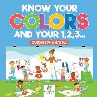 Know Your Colors and Your 1,2,3... Coloring Book 5 Year Old - Educando Kids