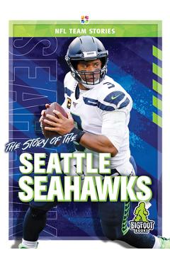 Coperta cărții 'The Story of the Seattle Seahawks - Jim Whiting'