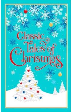 Classic Tales of Christmas - Editors Of Canterbury Classics