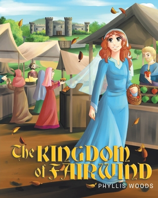 The Kingdom of Fairwind - Phyllis Woods