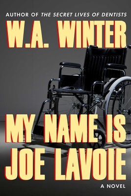 My Name Is Joe Lavoie - W. A. Winter