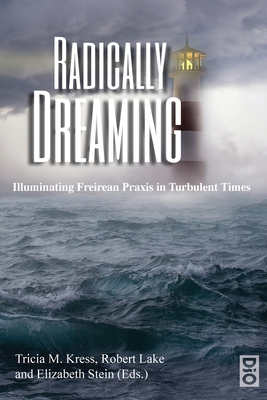 Radically Dreaming - Tricia M. Kress